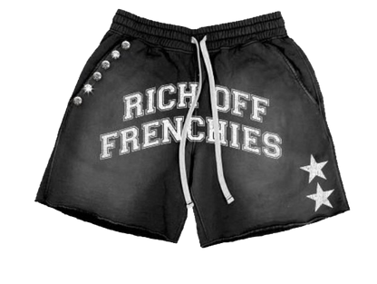 "Rich Off Frenchies" Shorts