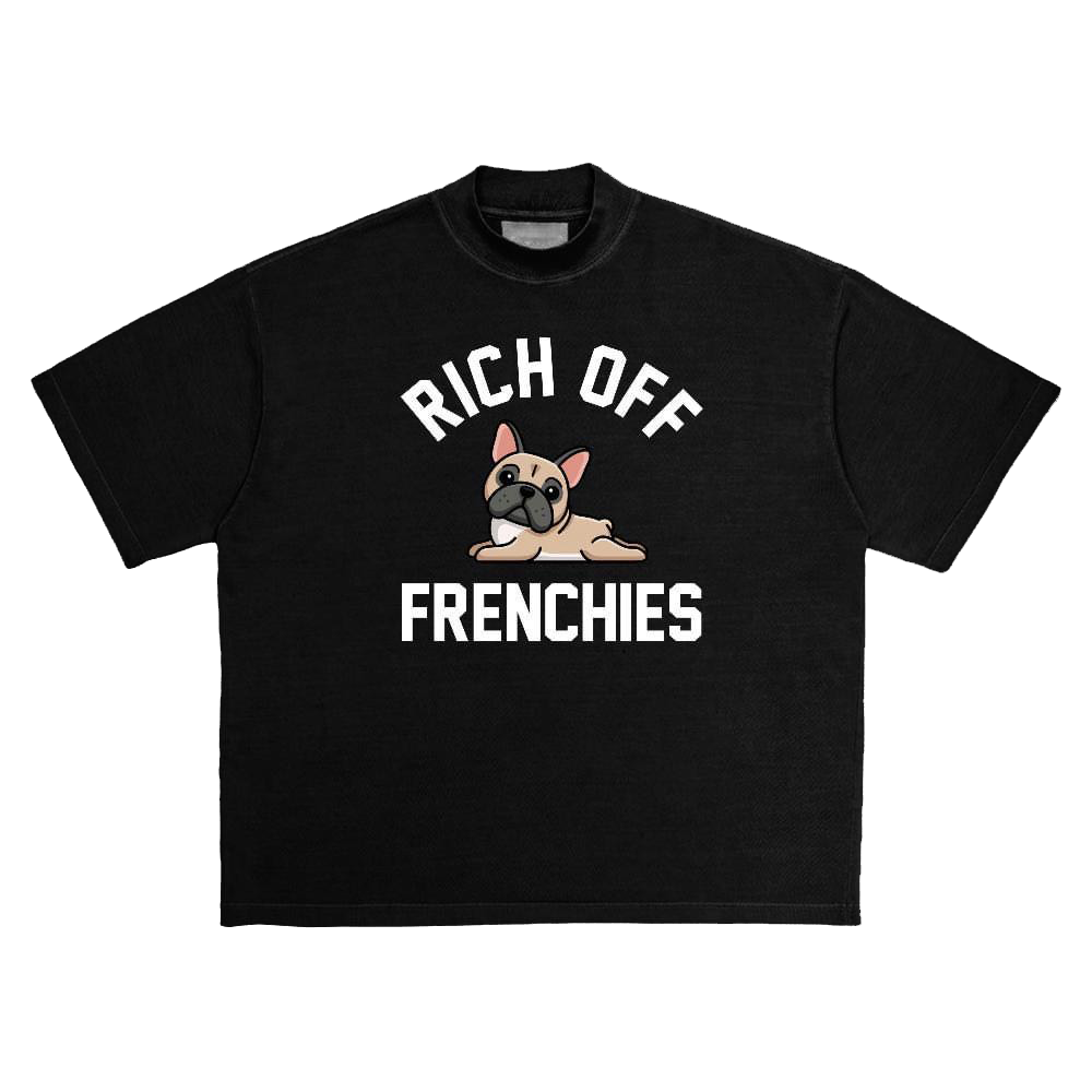 Rich Off Frenchies Tee