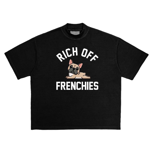 Rich Off Frenchies Tee